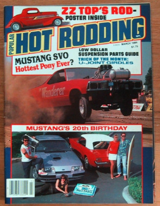 POPULAR HOT RODDING 1984 MAR - MUSTANGS, MOTION Z, ZZ TOP*